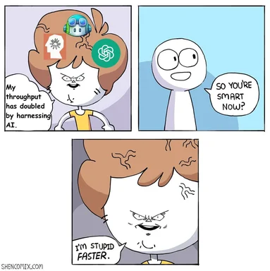 cartoon of a person with ai in their brain saying they are stupid faster