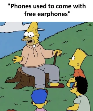 The Simpsons meme: Grandpa Simpson telling kids that phones used to come with free earphones