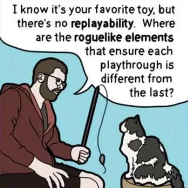 Cartoon of a man talking to a cat about replayability and roguelike elements