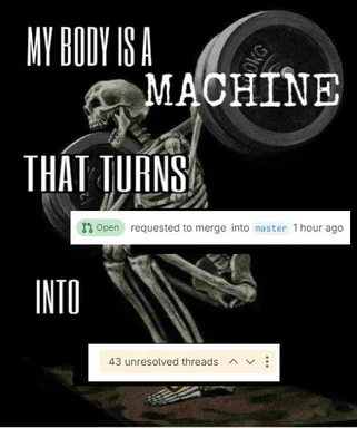 Skeleton lifting a heavy barbell with a GitHub merge request into master and 43 unresolved threads overlaid