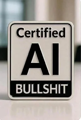 Metal badge with the text Certified AI BULLSHIT