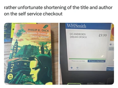 Meme of Philip K. Dick's 'Do Androids Dream of Electric Sheep?' book cover next to a self-service checkout screen displaying 'DO ANDROIDS DREAM OFDICK'