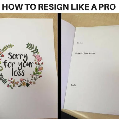 Split image showing a card that says 'Sorry for your loss' on the outside and 'I leave in three weeks' on the inside.