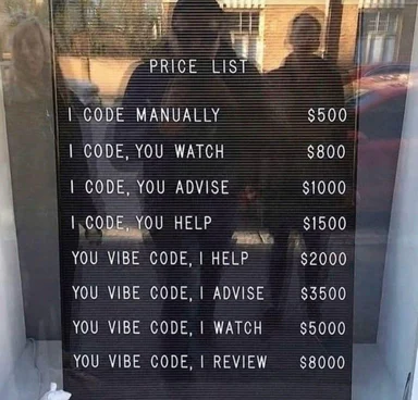 A price list on a window comparing manual coding to vibe coding services with escalating dollar prices