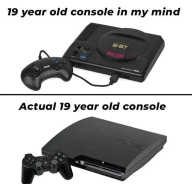 Meme comparing a Sega Genesis console labeled 'in my mind' to a PlayStation 3 labeled 'actual 19 year old console'.