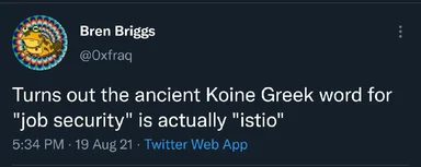 Ancient Koine Greek word for job security istio meme