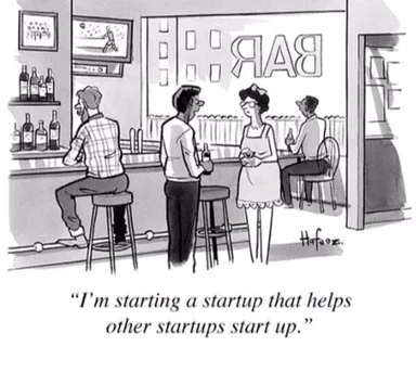 cartoon of people talking at a bar with text 'I'm starting a startup that helps other startups start up'
