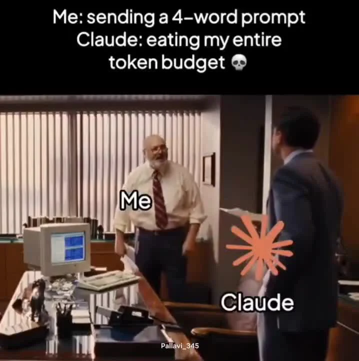 Meme featuring a scene from The Office where a man in a suit labeled 'Claude' is eating a paper held by a man labeled 'Me'. Text reads: 'Me: sending a 4-word prompt. Claude: eating my entire token budget.'