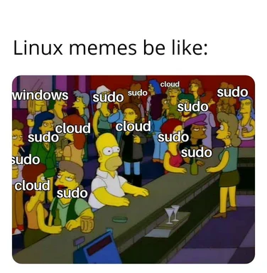 Homer Simpson sitting at a bar with people around him labeled 'sudo' and 'cloud', contrasting with a single person labeled 'windows'
