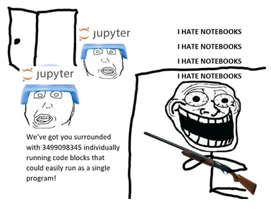 Jupyter notebook meme with a maniacal coder surrounded by jupyter notebooks
