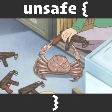 Cartoon crab holding a gun surrounded by other guns with text reading 'unsafe {}'