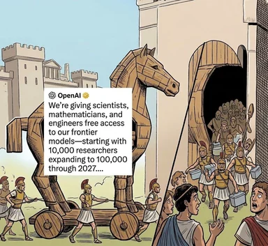Cartoon of the Trojan Horse with soldiers emerging from its belly, overlaid with an OpenAI tweet announcing free frontier-model access for researchers.