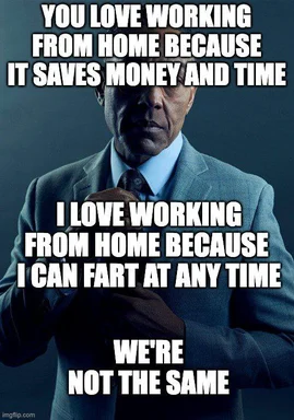 meme image of a man in a suit with text about working from home