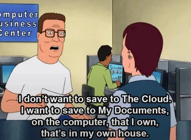 King of the Hill meme about saving to the cloud