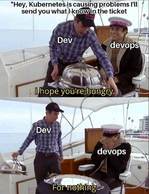 Dev and DevOps meme about Kubernetes problems