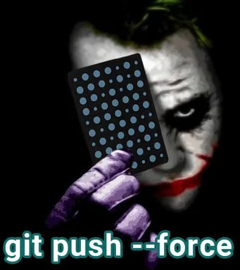 Joker holding a card with blue dots and the text 'git push --force'
