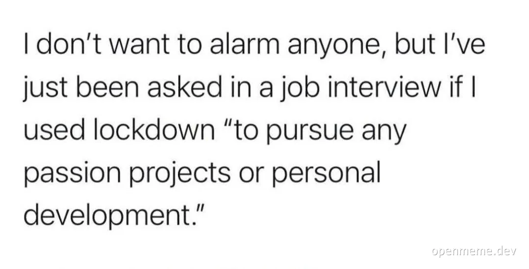 Job interview question about lockdown passion projects