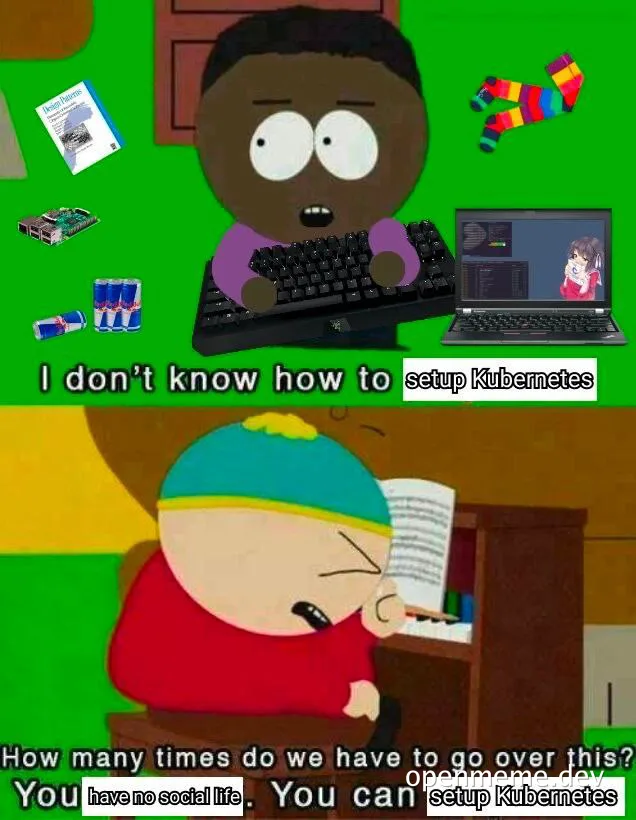South Park characters meme about setting up Kubernetes