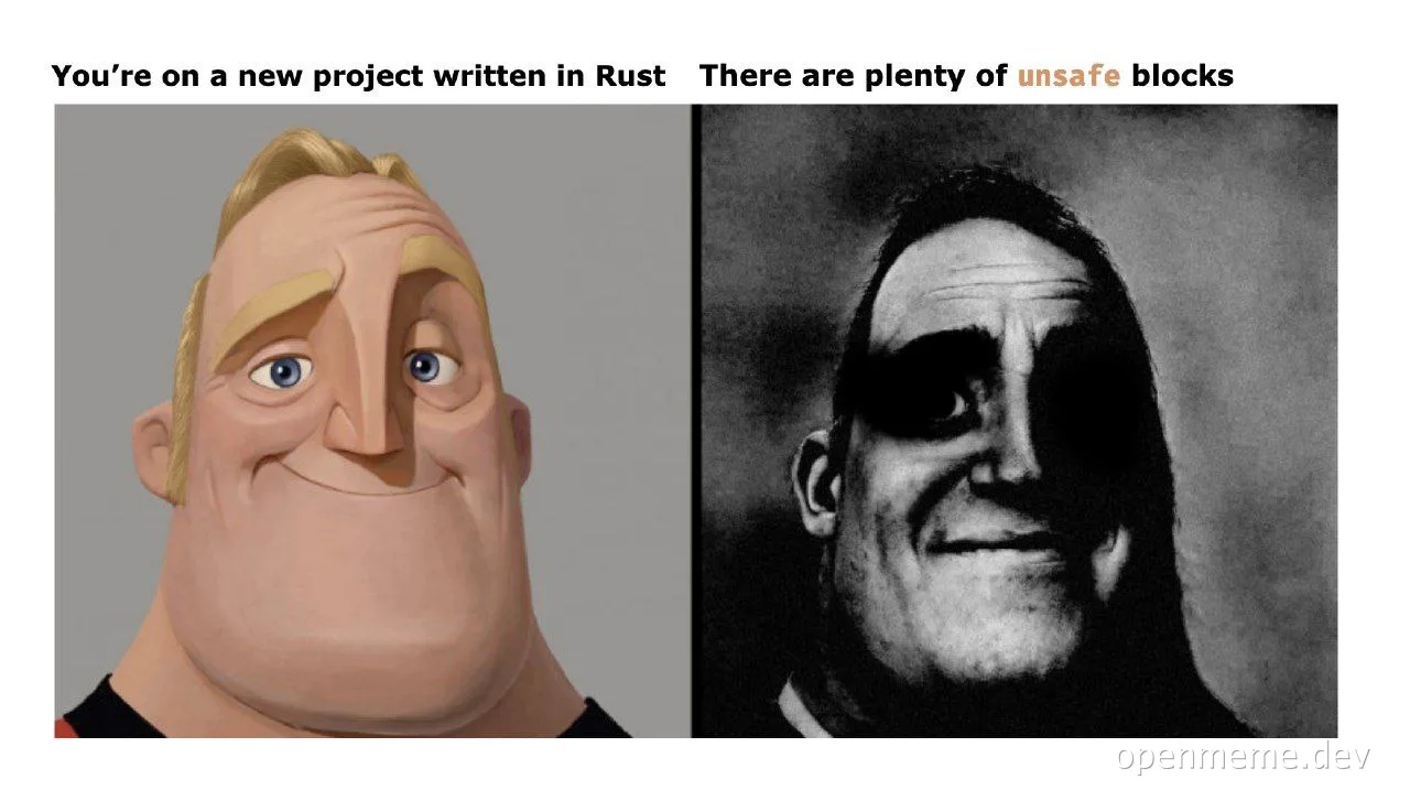 Rust programming project with plenty of unsafe blocks meme