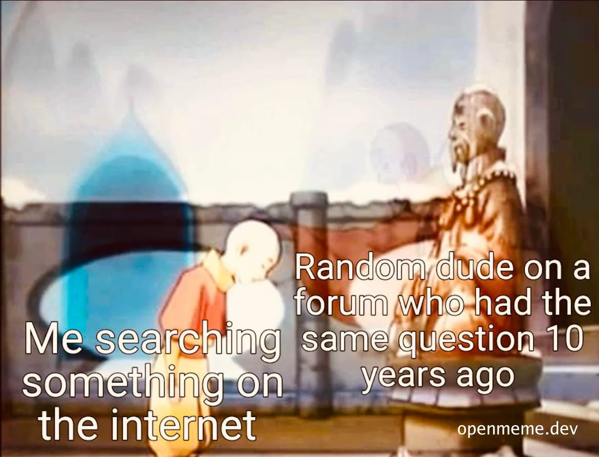meme about searching for something on the internet and finding an old forum post