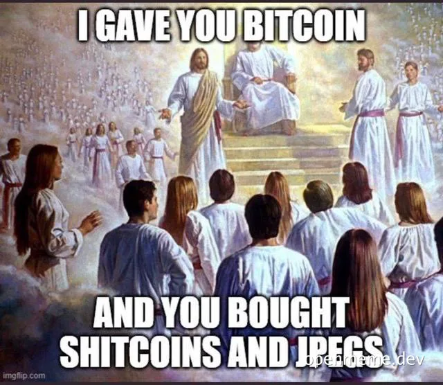 Meme with Jesus and a crowd saying 'I gave you Bitcoin and you bought shitcoins and jpegs'