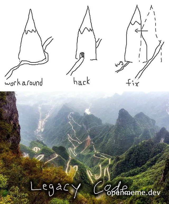 Legacy code mountain road meme