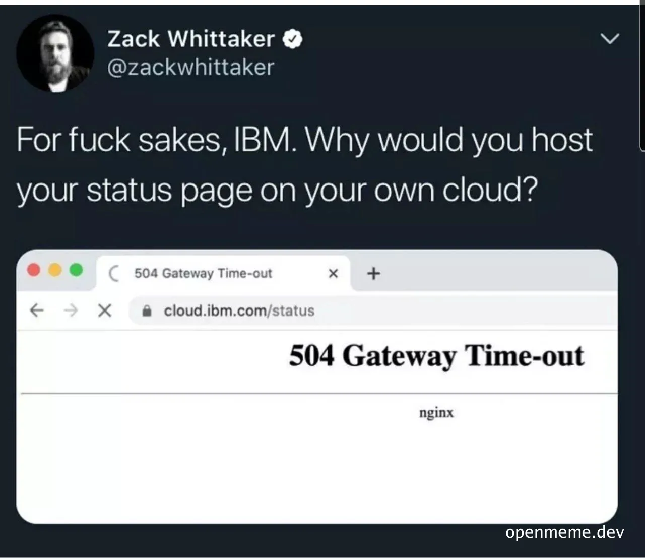 meme about IBM hosting status page on own cloud resulting in 504 Gateway Time-out