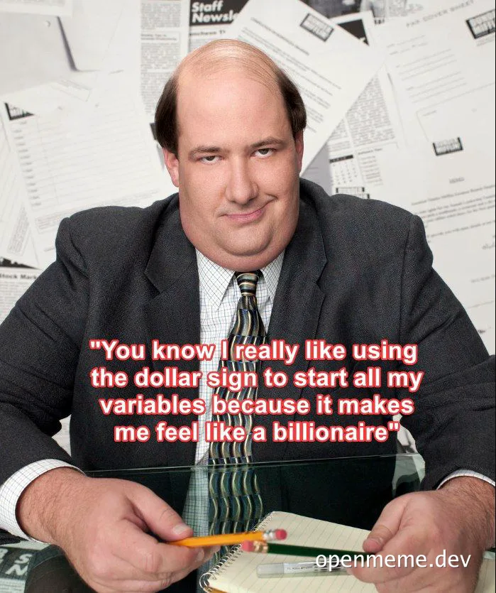 a man in a suit sitting at a desk with papers behind him and a caption about using dollar signs in variable names