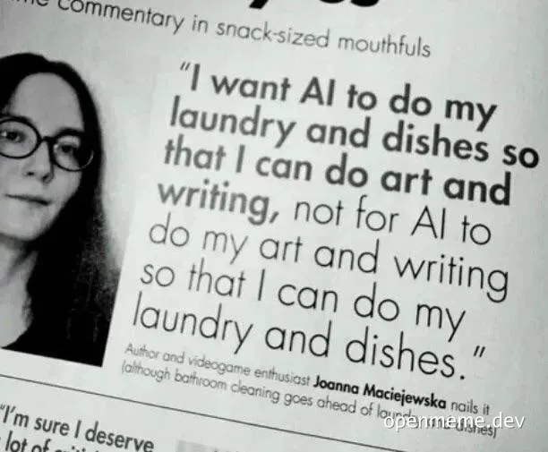 Meme of Joanna Maciejewska speaking about AI's role in creative work versus household chores