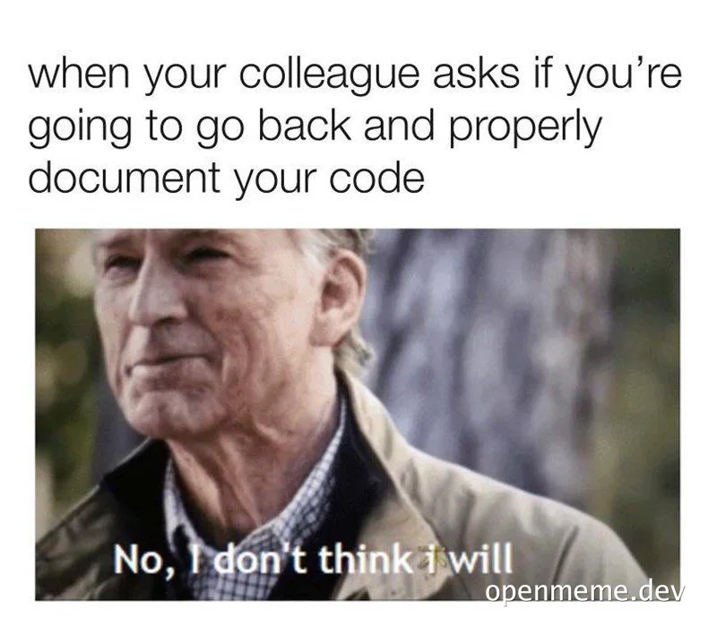 meme about refusing to document code