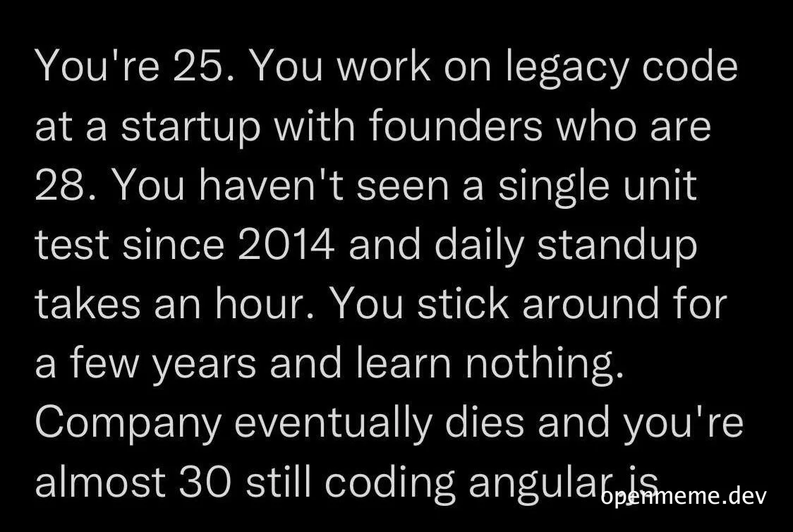 humorous text about a developer's experience with legacy code