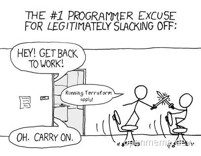 cartoon of two programmers, one pretending to throw a keyboard at the other while saying 'Running Terraform apply!'