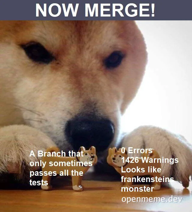 Dog meme about merging code with errors