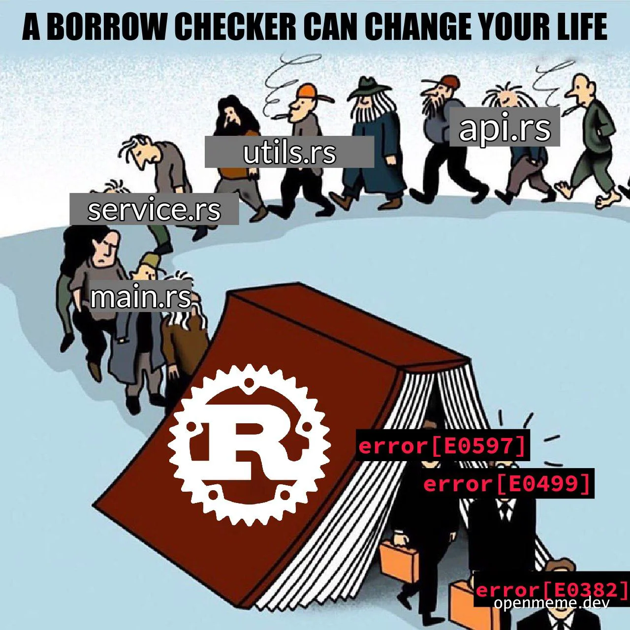A BORROW CHECKER CAN CHANGE YOUR LIFE meme with rust logo