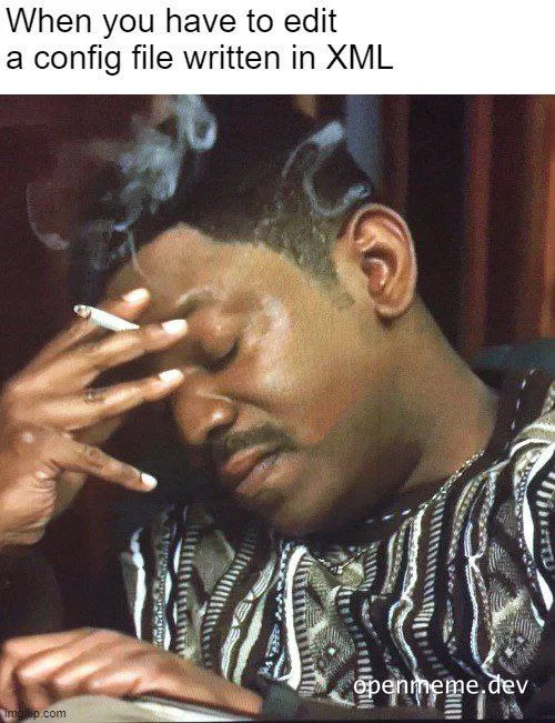 Tupac Shakur meme: When you have to edit a config file written in XML