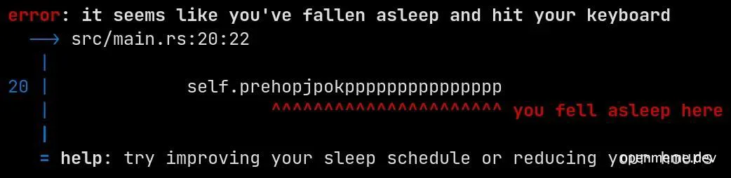 Rust compiler error screenshot showing main.rs line 20 with gibberish code and a message about falling asleep and hitting the keyboard.