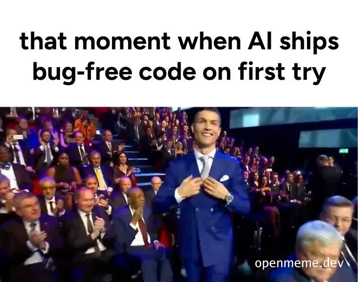 Meme showing a man in a blue suit celebrating while the audience stands and claps, with text 'that moment when AI ships bug-free code on first try'.
