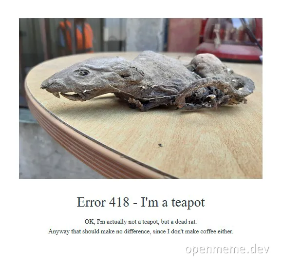 A dead rat lying on a wooden table with text below reading 'Error 418 - I'm a teapot' and a joke about not making coffee.
