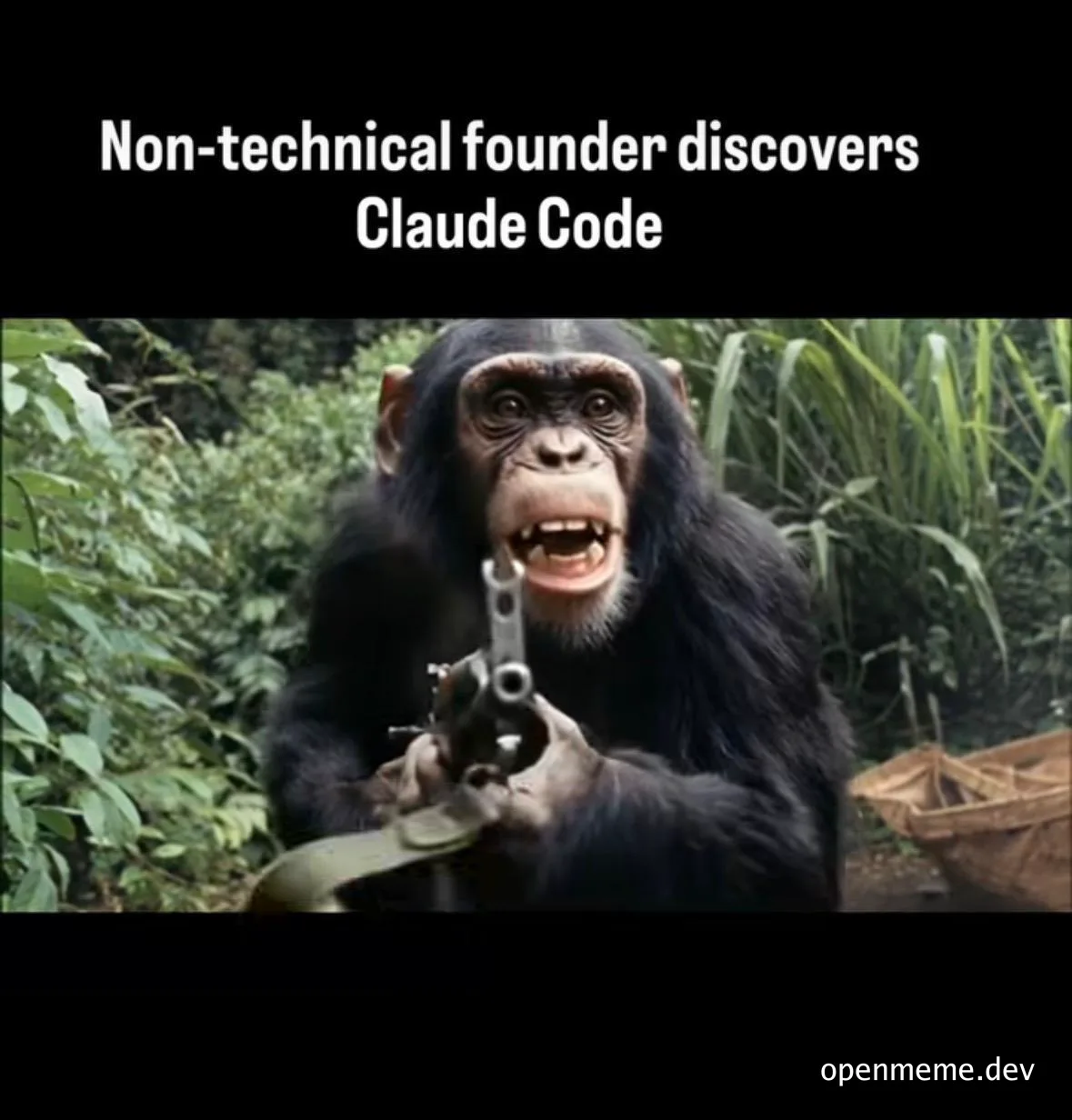 Meme of a chimpanzee holding a gun with the text 'Non-technical founder discovers Claude Code'