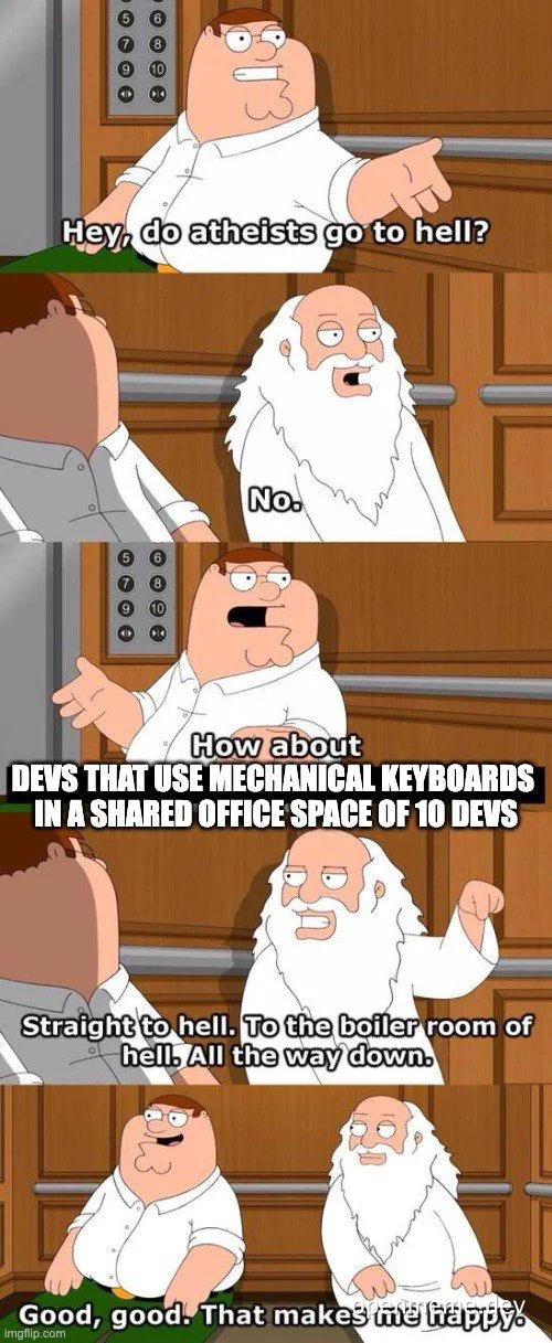 Family Guy meme about atheists and developers with mechanical keyboards