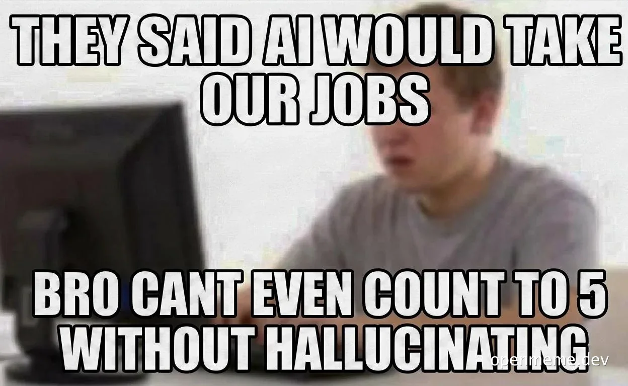 man sitting at computer with shocked expression and text 'They said AI would take our jobs. Bro cant even count to 5 without hallucinating'