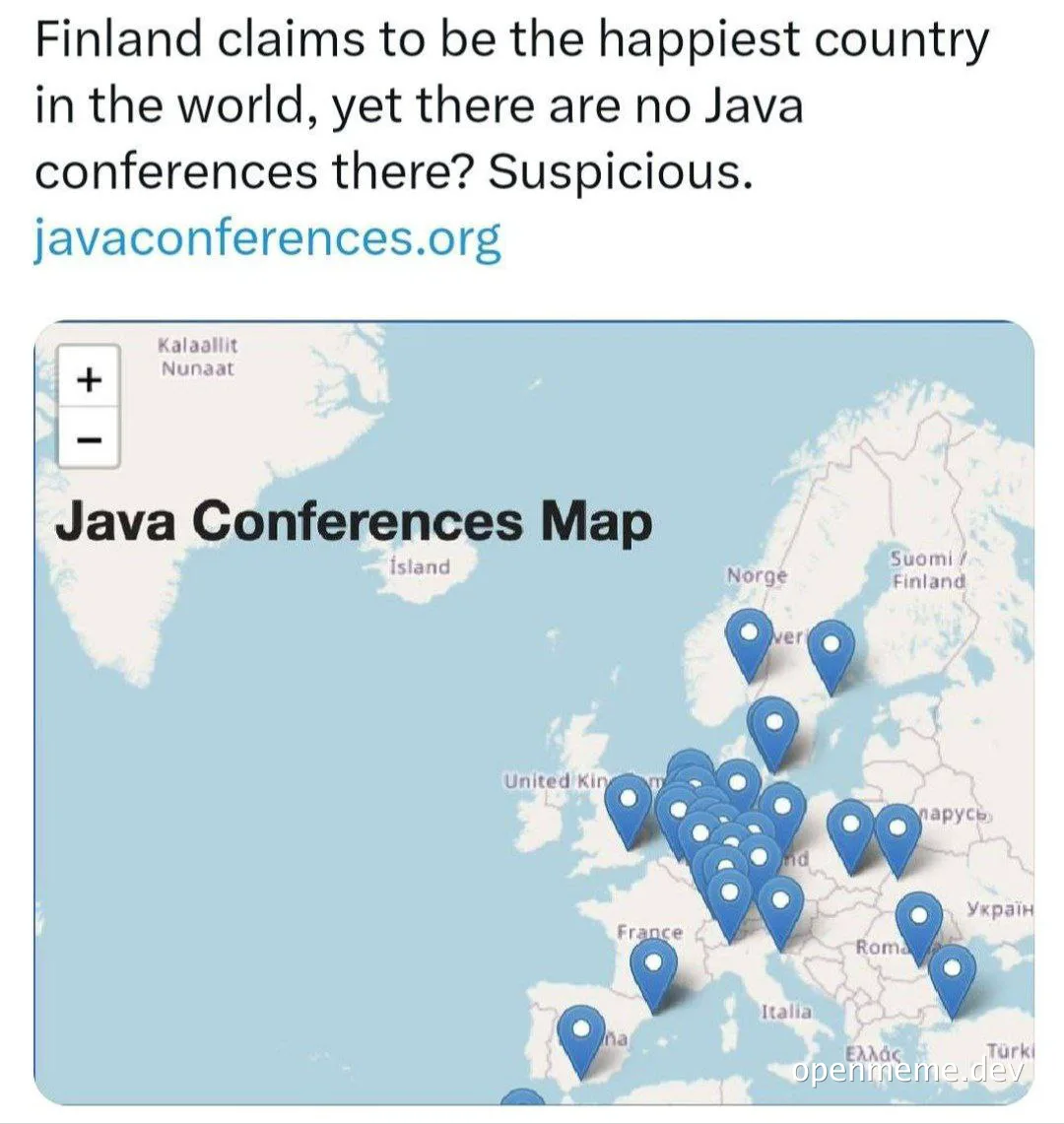 Finland claims to be the happiest country in the world yet there are no Java conferences there