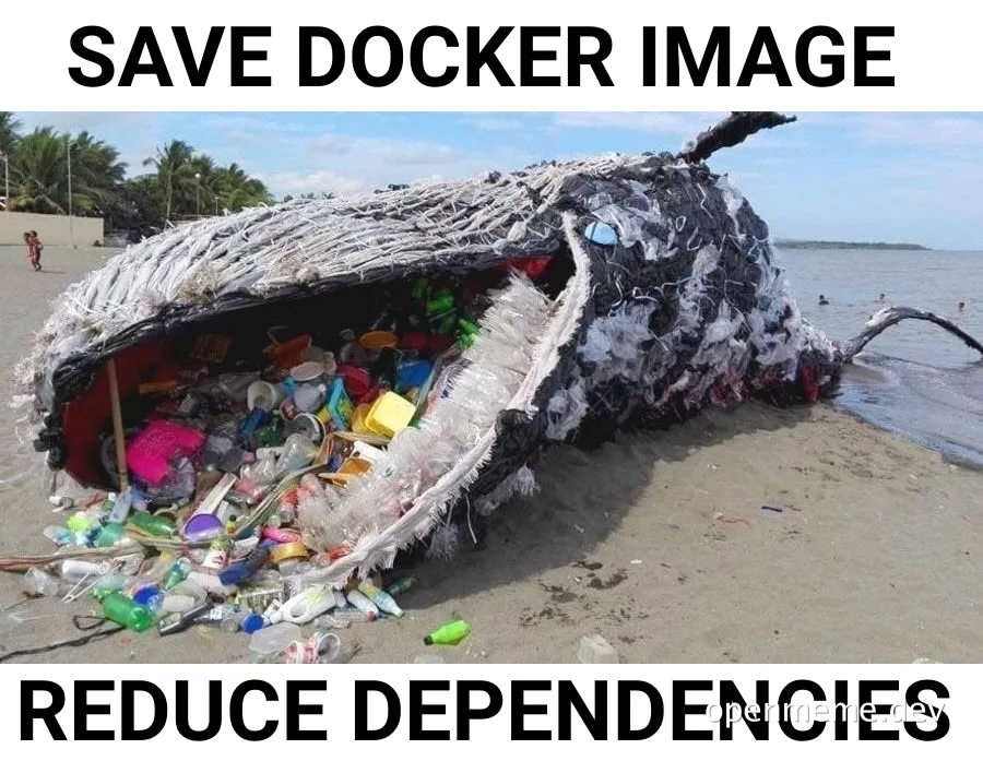 a beach whale made of trash with the text 'SAVE DOCKER IMAGE REDUCE DEPENDENCIES'