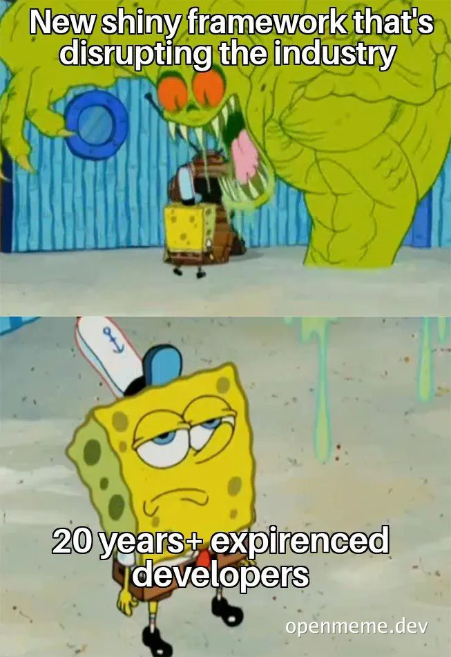 SpongeBob SquarePants meme about new framework vs experienced developers