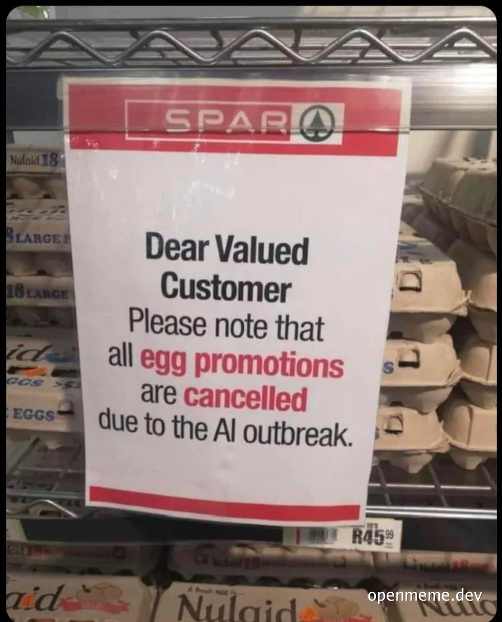 SPAR supermarket sign: Dear Valued Customer Please note that all egg promotions are cancelled due to the AI outbreak.