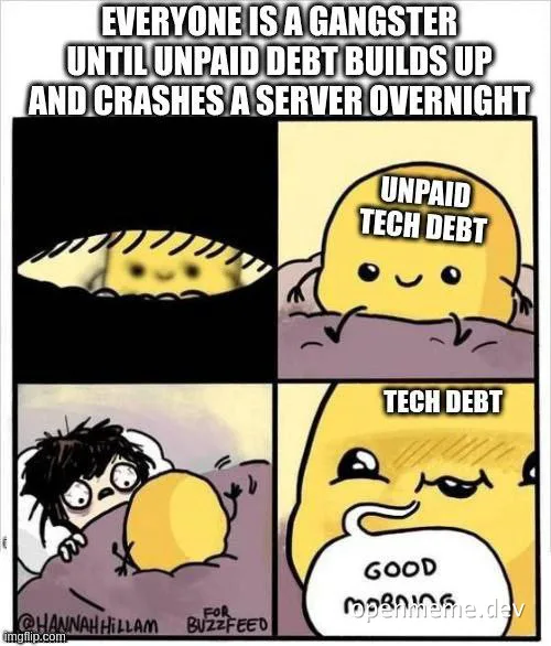 meme about unpaid tech debt crashing a server