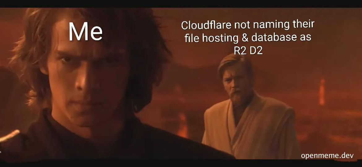 Anakin Skywalker and Obi-Wan Kenobi stare down with disappointed expressions. Text reads: 'Me' above Anakin, and 'Cloudflare not naming their file hosting & database as R2 D2'