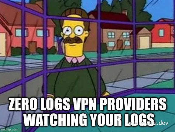 Nelson Muntz from The Simpsons looking through bars with the caption 'ZERO LOGS VPN PROVIDERS WATCHING YOUR LOGS'