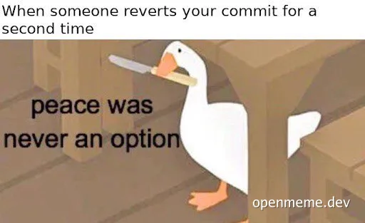 Low-poly white duck holding a knife in its beak with the text 'peace was never an option', captioned 'When someone reverts