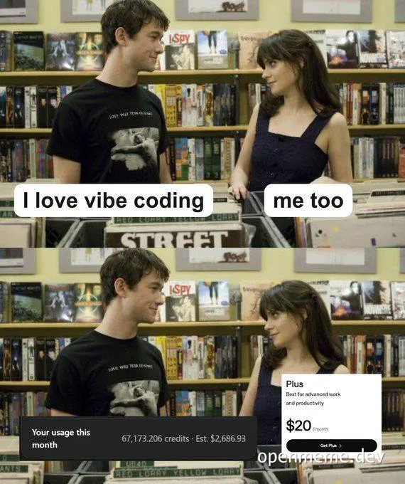 Three-panel meme of a man and woman in a video store; captions read 'I love vibe coding' and 'me too', overlaid with an AI